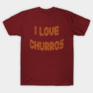 I Love Churros T-Shirt